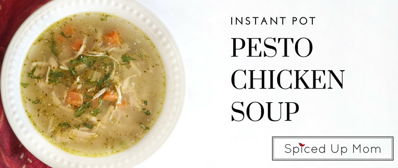 chicken soup with pesto made in the instant pot